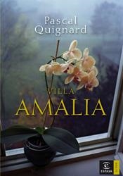 VILLA AMALIA | 9788467024678 | QUIGNARD, PASCAL | Galatea Llibres | Llibreria online de Reus, Tarragona | Comprar llibres en català i castellà online