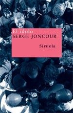 IDOLO, EL | 9788498410389 | JONCOUR, SERGE | Galatea Llibres | Librería online de Reus, Tarragona | Comprar libros en catalán y castellano online