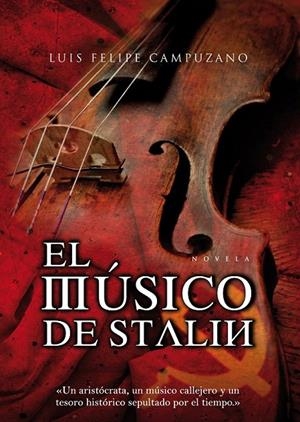 MUSICO DE STALIN, EL | 9788496710412 | CAMPUZANO, LUIS FELIPE | Galatea Llibres | Llibreria online de Reus, Tarragona | Comprar llibres en català i castellà online