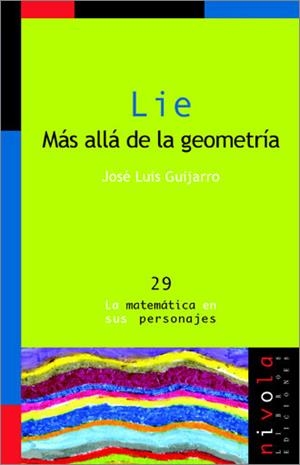 LIE, MAS ALLA DE LA GEOMETRIA | 9788496566385 | GUIJARRO, JOSE LUIS | Galatea Llibres | Librería online de Reus, Tarragona | Comprar libros en catalán y castellano online