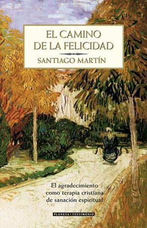 CAMINO DE LA FELICIDAD, EL | 9788408071068 | MARTIN, SANTIAGO | Galatea Llibres | Librería online de Reus, Tarragona | Comprar libros en catalán y castellano online