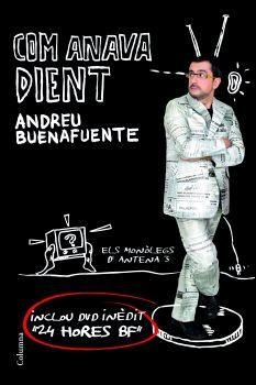 COM ANAVA DIENT | 9788466408066 | BUENAFUENTE, ANDREU | Galatea Llibres | Llibreria online de Reus, Tarragona | Comprar llibres en català i castellà online