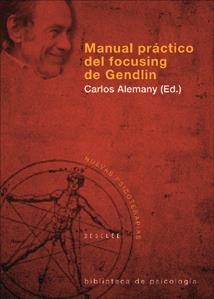 MANUAL PRACTICO DEL FOCUSING DE GENDLIN | 9788433021373 | ALEMANY, CARLOS | Galatea Llibres | Librería online de Reus, Tarragona | Comprar libros en catalán y castellano online