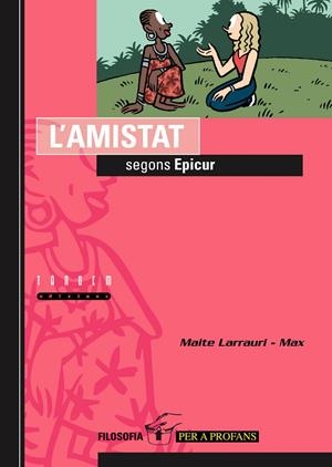 AMISTAT SEGONS EPICUR, L' | 9788481316216 | LARRAURI, MAITE | Galatea Llibres | Librería online de Reus, Tarragona | Comprar libros en catalán y castellano online