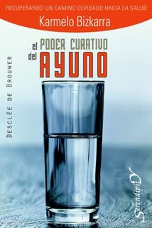 PODER CURATIVO DEL AYUNO, EL | 9788433021366 | BIZKARRA, CARMELO | Galatea Llibres | Llibreria online de Reus, Tarragona | Comprar llibres en català i castellà online