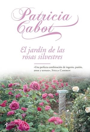 JARDIN DE LAS ROSAS SILVESTRES, EL | 9788408071440 | CABOT, PATRICIA | Galatea Llibres | Llibreria online de Reus, Tarragona | Comprar llibres en català i castellà online