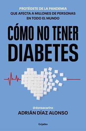 COMO NO TENER DIABETES | 9788425373152 | DÍAZ ALONSO, ADRIÁN | Galatea Llibres | Llibreria online de Reus, Tarragona | Comprar llibres en català i castellà online