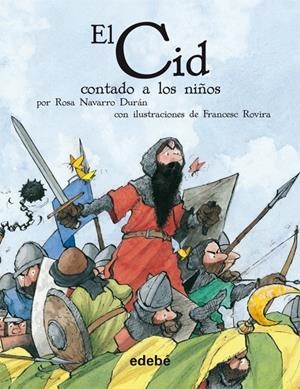 EL CID EXPLICADO A LOS NIÑOS | 9788423683383 | NAVARRO DURÁN, ROSA | Galatea Llibres | Llibreria online de Reus, Tarragona | Comprar llibres en català i castellà online