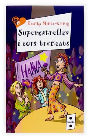 SUPERESTRELLES I CORS TRENCATS | 9788466117081 | MINTE-KÖNIG, BIANKA | Galatea Llibres | Librería online de Reus, Tarragona | Comprar libros en catalán y castellano online