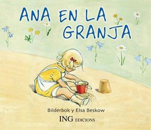 ANA EN LA GRANJA | 9788489825390 | BILDEBOK Y ELSA BESKOW | Galatea Llibres | Librería online de Reus, Tarragona | Comprar libros en catalán y castellano online