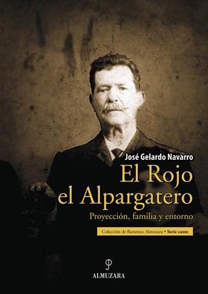 ROJO EL ALPARGATERO, FLAMENCO | 9788496710511 | GELARDO NAVARRO, JOSE | Galatea Llibres | Librería online de Reus, Tarragona | Comprar libros en catalán y castellano online
