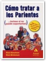 CÓMO TRATAR A LOS PARIENTES ..... INCLUSO SI NO PUEDE SOPORT | 9788497351348 | KIRSCHNER, RICK/BRINKMAN, RICK | Galatea Llibres | Llibreria online de Reus, Tarragona | Comprar llibres en català i castellà online