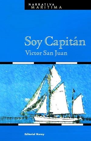 SOY CAPITAN | 9788474861310 | SAN JUAN, VICTOR | Galatea Llibres | Llibreria online de Reus, Tarragona | Comprar llibres en català i castellà online