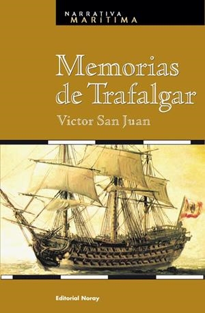 MEMORIAS DE TRAFALGAR | 9788474861556 | SAN JUAN, VICTOR | Galatea Llibres | Llibreria online de Reus, Tarragona | Comprar llibres en català i castellà online