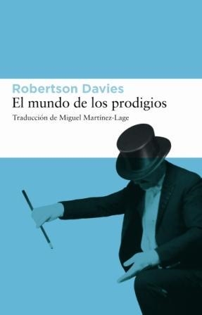 MUNDO DE LOS PRODIGIOS, EL | 9788493501891 | DAVIES, ROBERTSON | Galatea Llibres | Llibreria online de Reus, Tarragona | Comprar llibres en català i castellà online