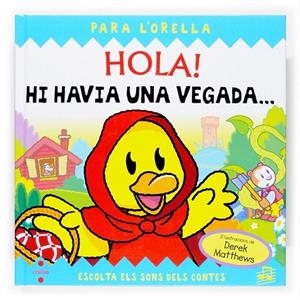 HOLA! HI HAVIA UNA VEGADA... (PARA L'ORELLA) | 9788466117258 | HARWOOD, BETH | Galatea Llibres | Llibreria online de Reus, Tarragona | Comprar llibres en català i castellà online
