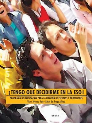 TENGO QUE DECIDIRME EN LA ESO | 9788497463317 | ALAVEREZ ROJO, VICTOR | Galatea Llibres | Llibreria online de Reus, Tarragona | Comprar llibres en català i castellà online