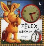 FELIX, QUE HORA ES? | 9788486673888 | LANGEN, ANNETTE | Galatea Llibres | Librería online de Reus, Tarragona | Comprar libros en catalán y castellano online