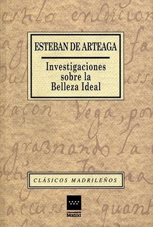 INVESTIGACIONES SOBRE LA BELLEZA IDEAL | 9788445106990 | ARTEAGA, ESTEBAN DE | Galatea Llibres | Llibreria online de Reus, Tarragona | Comprar llibres en català i castellà online
