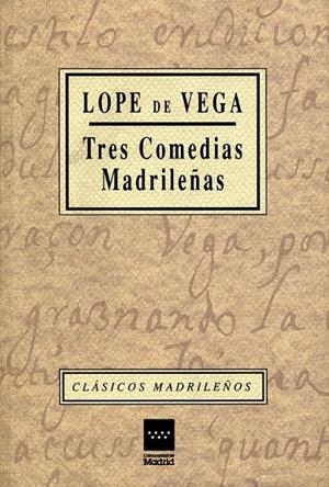 TRES COMEDIAS MADRILEÑAS | 9788445105702 | VEGA, LOPE DE | Galatea Llibres | Llibreria online de Reus, Tarragona | Comprar llibres en català i castellà online