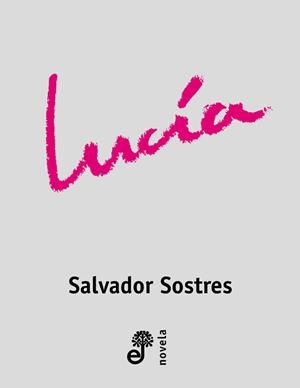 LUCIA | 9788435008860 | SOSTRES, SALVADOR | Galatea Llibres | Librería online de Reus, Tarragona | Comprar libros en catalán y castellano online