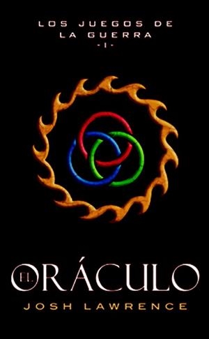 EL ORÁCULO. LOS JUEGOS DE LA GUERRA 1 | 9788490182765 | LAWRENCE, JOSH | Galatea Llibres | Librería online de Reus, Tarragona | Comprar libros en catalán y castellano online