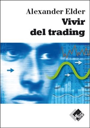 VIVIR DEL TRADING | 9788497450799 | ELDER, ALEXANDER | Galatea Llibres | Librería online de Reus, Tarragona | Comprar libros en catalán y castellano online