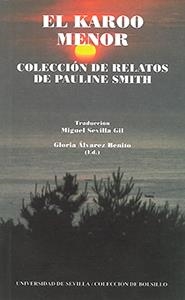 KAROO MENOR, EL. COLECCION DE RELATOS DE PAULINE SMITH | 9788447203543 | SMITH, PAULINE | Galatea Llibres | Llibreria online de Reus, Tarragona | Comprar llibres en català i castellà online