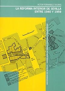 REFORMA INTERIOR DE SEVILLA ENTRE 1940 Y 1959, LA | 9788474059595 | FERNANDEZ SALINAS, VICTOR | Galatea Llibres | Llibreria online de Reus, Tarragona | Comprar llibres en català i castellà online