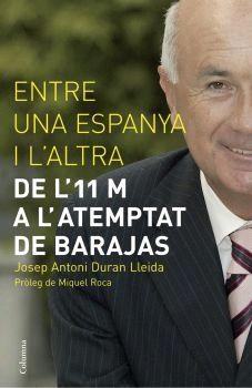 ENTRE UNA ESPANYA I L'ALTRA | 9788466408103 | DURAN I LLEIDA, JOSEP ANTONI | Galatea Llibres | Llibreria online de Reus, Tarragona | Comprar llibres en català i castellà online