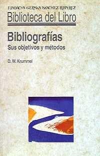 BIBLIOGRAFÍAS. SUS OBJETIVOS Y MÉTODOS | 9788486168803 | KRUMMEL, DONALD WILLIAM | Galatea Llibres | Llibreria online de Reus, Tarragona | Comprar llibres en català i castellà online