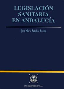 LEGISLACION SANITARIA EN ANDALUCIA | 9788447202027 | SANCHEZ BURSON, JOSE MARIA | Galatea Llibres | Librería online de Reus, Tarragona | Comprar libros en catalán y castellano online