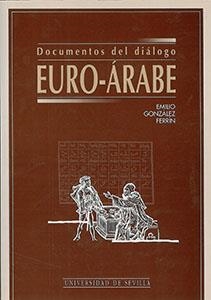 DOCUMENTOS DEL DIALOGO EURO-ARABVE | 9788447203703 | GONZáLEZ FERRíN, EMILIO | Galatea Llibres | Librería online de Reus, Tarragona | Comprar libros en catalán y castellano online