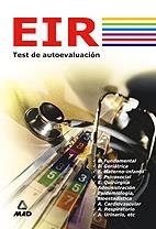 ENFERMERO INTERNO RESIDENTE (EIR). TEST DE AUTOEVALUACION | 9788466546645 | ANIA PALACIO, JOSE MANUEL | Galatea Llibres | Librería online de Reus, Tarragona | Comprar libros en catalán y castellano online