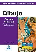 CUERPO DE PROFESORES DE ENSEÑANZA SECUNDARIA. DIBUJO. TEMARIO. VOLUMEN I. PERCEPCIÓN, FORMA, COLOR Y DISEÑO | 9788466578875 | GARCIA LUCAS, ISABEL/MORENO GUARDIOLA, JESUS | Galatea Llibres | Librería online de Reus, Tarragona | Comprar libros en catalán y castellano online