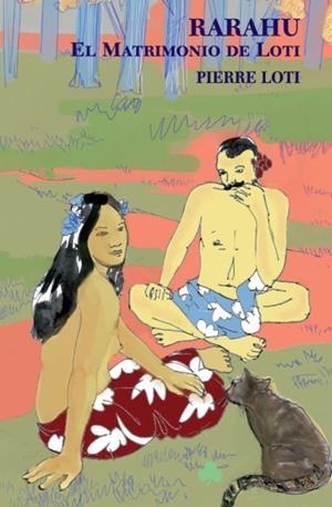 RARAHU. EL MATRIMONIO DE LOTI | 9788493465285 | LOTI, PIERRE | Galatea Llibres | Librería online de Reus, Tarragona | Comprar libros en catalán y castellano online