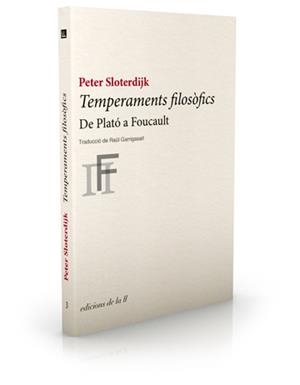 TEMPERAMENTS FILOSOFICS | 9788493858735 | SLOTERDIJK, PETER | Galatea Llibres | Llibreria online de Reus, Tarragona | Comprar llibres en català i castellà online