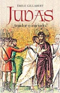 JUDAS, TRAIDOR O INICIADO | 9788497773676 | GILLABERT, EMILE | Galatea Llibres | Librería online de Reus, Tarragona | Comprar libros en catalán y castellano online