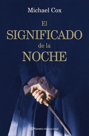 SIGNIFICADO DE LA NOCHE, EL | 9788408072027 | COX, MICHAEL | Galatea Llibres | Llibreria online de Reus, Tarragona | Comprar llibres en català i castellà online