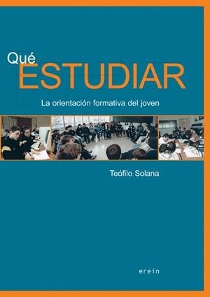 QUE ESTUDIAR LA ORIENTACION FORMATIVA DEL JOVEN | 9788497462013 | SOLANA, TEOFILO | Galatea Llibres | Llibreria online de Reus, Tarragona | Comprar llibres en català i castellà online