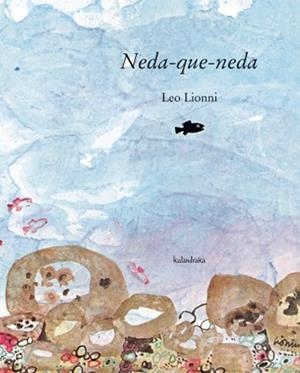 NEDA-QUE-NEDA | 9788484646297 | LIONNI, LEO | Galatea Llibres | Librería online de Reus, Tarragona | Comprar libros en catalán y castellano online