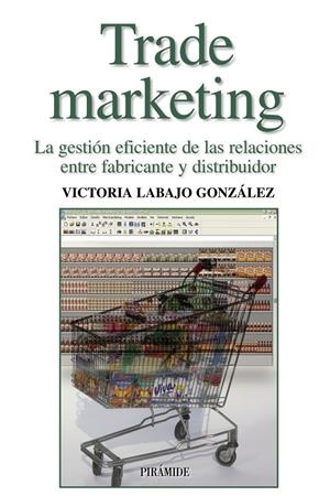 TRADE MARKETING | 9788436821079 | LABAJO, VICTORIA | Galatea Llibres | Llibreria online de Reus, Tarragona | Comprar llibres en català i castellà online