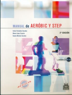 MANUAL DE AEROBIC I STEP + CD | 9788480197625 | FERNÁNDEZ GONZÁLEZ, IRAIMA/LÓPEZ ERQUICIA, BLANCA/MORAL GONZÁLEZ, SUSANA | Galatea Llibres | Llibreria online de Reus, Tarragona | Comprar llibres en català i castellà online