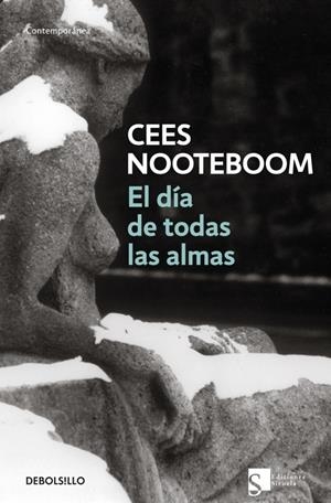 DIA DE TODAS LAS ALMAS, EL | 9788483463512 | NOOTEBOOM, CEES | Galatea Llibres | Librería online de Reus, Tarragona | Comprar libros en catalán y castellano online