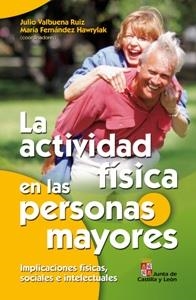 ACTIVIDAD FISICA EN LAS PERSONAS MAYORES | 9788498420692 | VALBUENA RUIZ, JULIA | Galatea Llibres | Llibreria online de Reus, Tarragona | Comprar llibres en català i castellà online