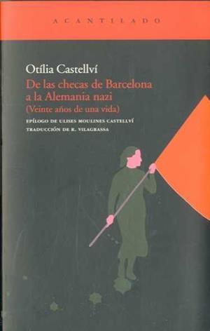 DE LAS CHECAS DE BARCELONA A LA ALEMANIA NAZI | 9788496834835 | CASTELLVI, OTILIA | Galatea Llibres | Llibreria online de Reus, Tarragona | Comprar llibres en català i castellà online