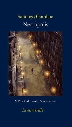NECRÓPOLIS | 9788492451647 | GAMBOA, SANTIAGO | Galatea Llibres | Llibreria online de Reus, Tarragona | Comprar llibres en català i castellà online