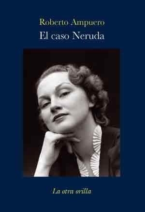 CASO NERUDA | 9788492451425 | AMPUERO, ROBERTO | Galatea Llibres | Llibreria online de Reus, Tarragona | Comprar llibres en català i castellà online