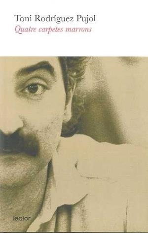 QUATRE CARPETES MARRONS | 9788493554590 | RODRIGUEZ PUJOL, TONI | Galatea Llibres | Llibreria online de Reus, Tarragona | Comprar llibres en català i castellà online