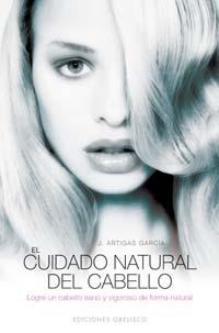 CUIDADO NATURAL DEL CABELLO, EL | 9788497773591 | ARTIGAS GARCIA, M. | Galatea Llibres | Llibreria online de Reus, Tarragona | Comprar llibres en català i castellà online